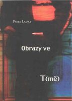 Obrazy ve T(mě) Obrazy ve T(mě)