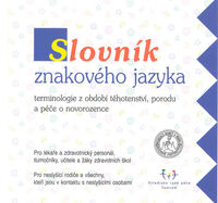 Slovník znakového jazyka Slovník znakového jazyka