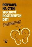 priprava-na-cteni-sluchove-postizenych-deti-v-predskolnim-veku priprava-na-cteni-sluchove-postizenych-deti-v-predskolnim-veku