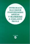 integrace-sluchove-postizeneho-ditete-v-materske-a-zakladni-skole integrace-sluchove-postizeneho-ditete-v-materske-a-zakladni-skole