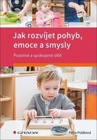 6_Jak rozvíjet pohyb, emoce a smysly 6_Jak rozvíjet pohyb, emoce a smysly
